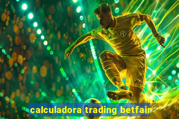 calculadora trading betfair